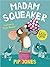 Madam Squeaker