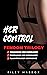 Her Control: The Complete Femdom Trilogy