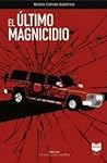 El último magnicidio by Andrés Colmán Gutiérrez
