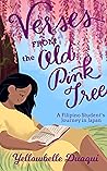 Verses from the Old Pink Tree by Yellowbelle Duaqui