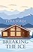 Breaking the Ice by Tyra Forde Breaking the Ice by Tyra Forde