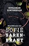 Kuoleman kintereillä by Sofie Sarenbrant Kuoleman kintereillä by Sofie Sarenbrant