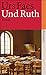 Und Ruth (German Edition)