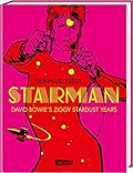 Starman - David Bowie's Ziggy Stardust Years (David Bowie, #1)