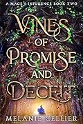 Vines of Promise and Deceit
