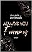 Always You Forever Us