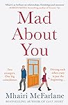 Mad about You by Mhairi McFarlane