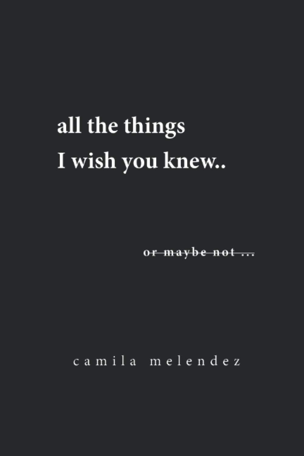 All The Things I Wish You Knew. (Paperback)