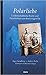 Polarliebe - Leidenschaftliche Briefe und Geschichten aus dem ewigen Eis