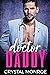 Doctor Daddy A Secret Baby Romance (Doctors Down South) by Crystal Monroe