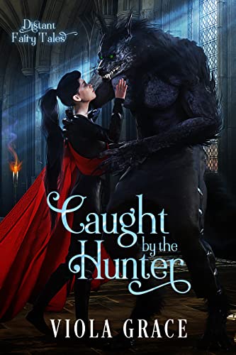 Caught by the Hunter (Distant Fairy Tales #2)