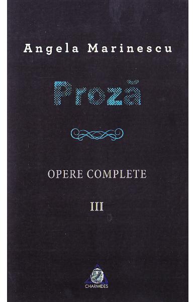 Opere complete, Vol. 3. Proză (Paperback)
