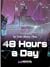 48 Hours a Day