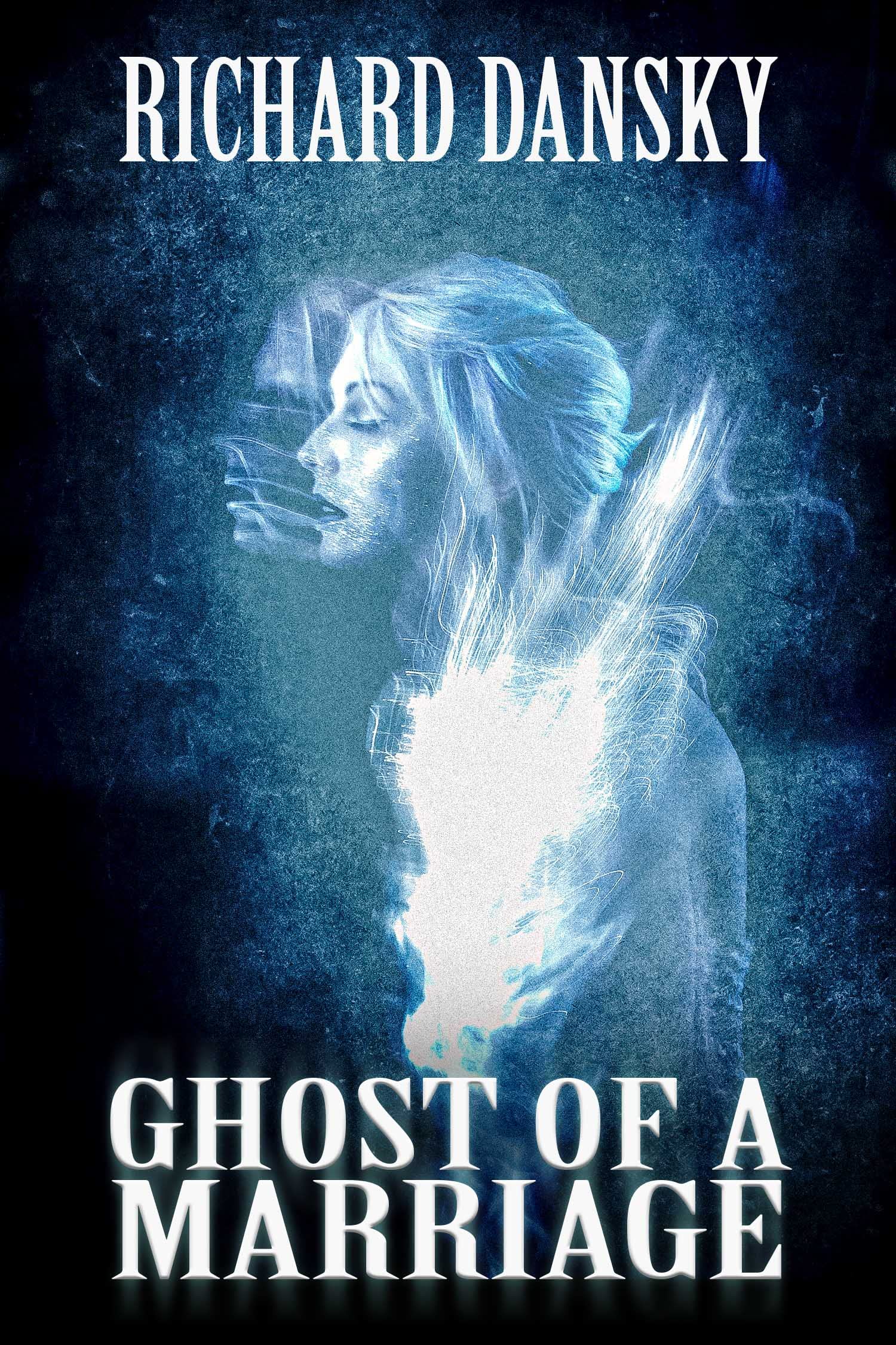Ghost of a Marriage (Kindle Edition)