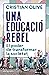 Una educació rebel: El poder de transformar la societat (Catalan Edition)