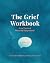 The Grief Workbook