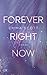 Forever Right Now by Emma   Scott