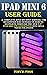 IPAD MINI 6 USER GUIDE: A C...