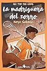 La madriguera del zorro by Nora Sakavic