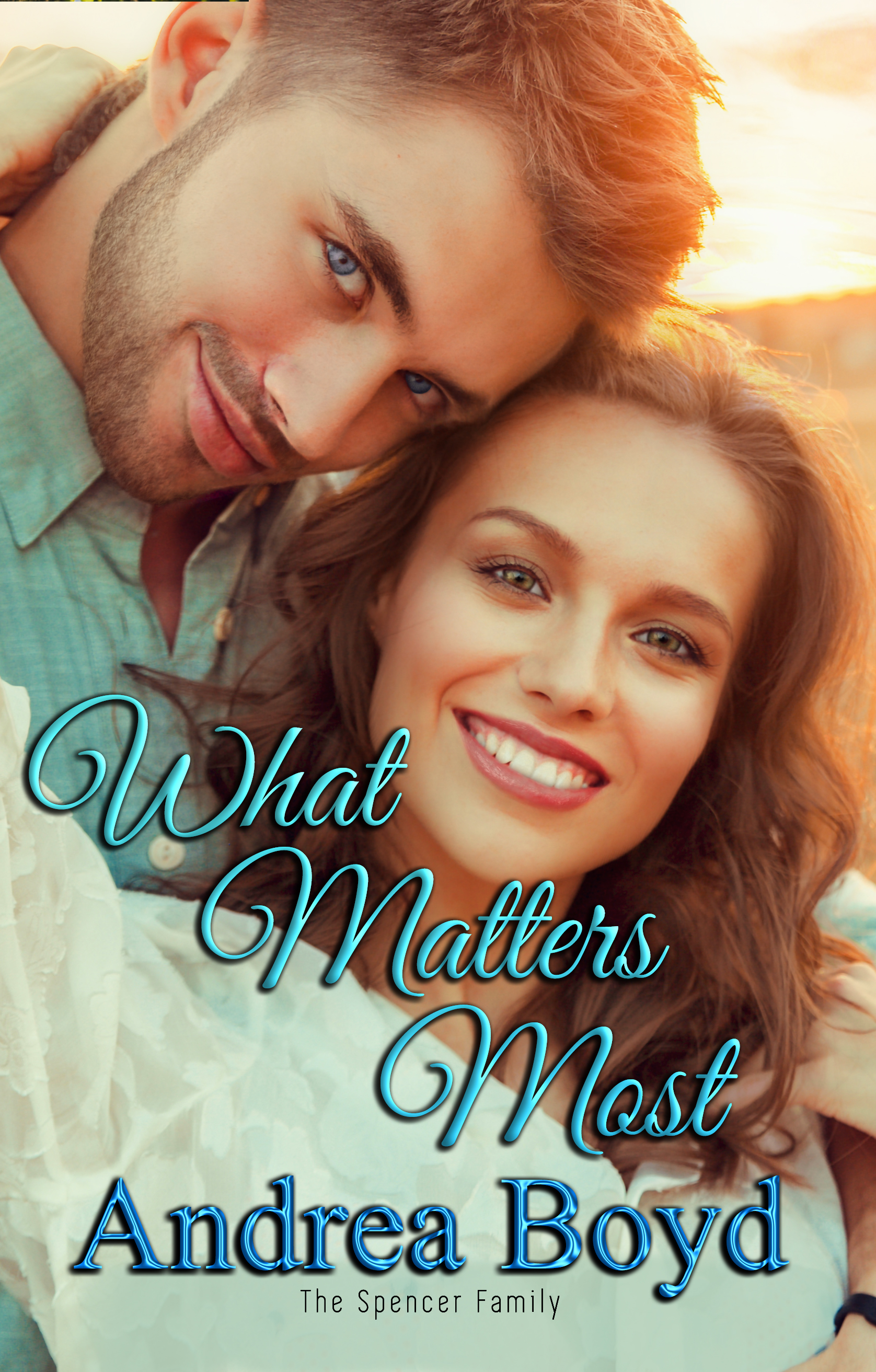 What Matters Most (The Spencer Family #3)