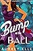 Bump at the Ball (Missteps ...