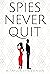Spies Never Quit (Banana Girls #1)