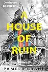 A House of Ruin by Pamela Crane