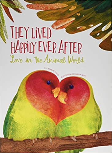They Lived Happily Ever After: Love in the Animal World (Hardcover)