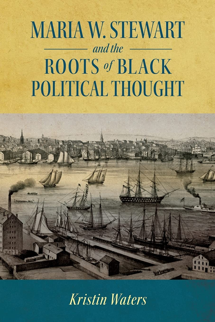 Maria W. Stewart and the Roots of Black Political Thought (Paperback)