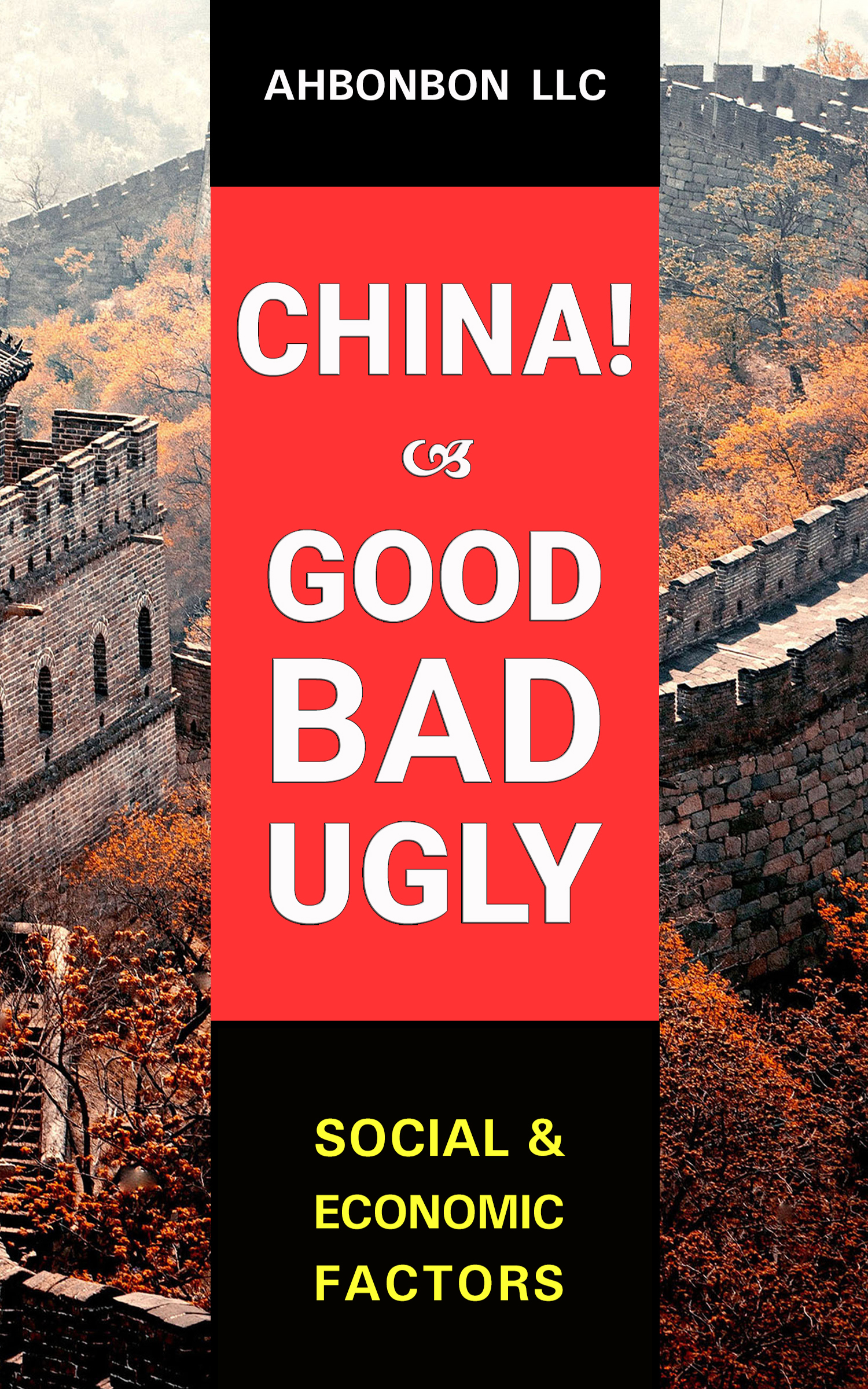 China! Good, Bad & Ugly