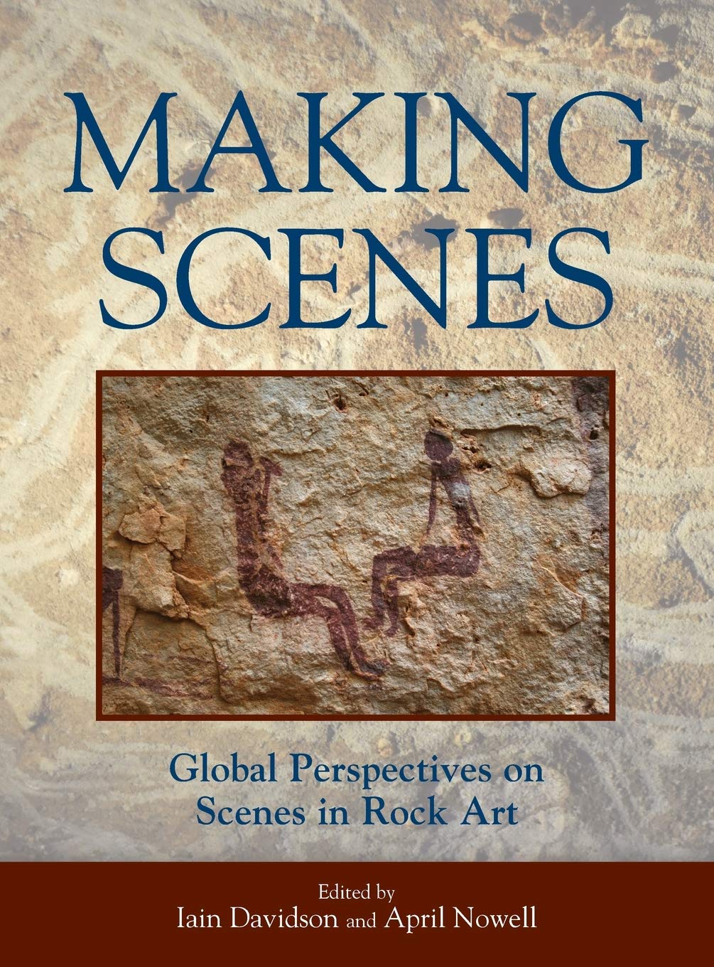 Making Scenes: Global Perspectives on Scenes in Rock Art (Library Binding)
