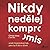 Nikdy nedělej kompromis
