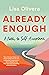 Already Enough: A Path to S...