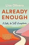 Already Enough by Lisa  Olivera