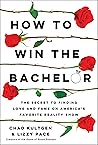 How to Win The Bachelor by Chad Kultgen