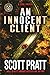 An Innocent Client by Scott Pratt