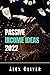 Passive Income Ideas 2022 by Alex Oliver