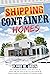 SHIPPING CONTAINER HOMES: T...