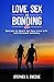 Love, Sex, and Bonding by Stephen R. Emezue
