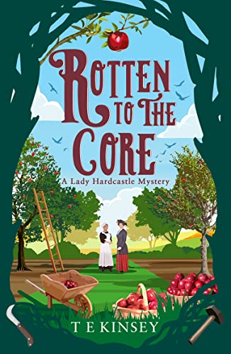 Rotten to the Core (Lady Hardcastle Mystery, #8)