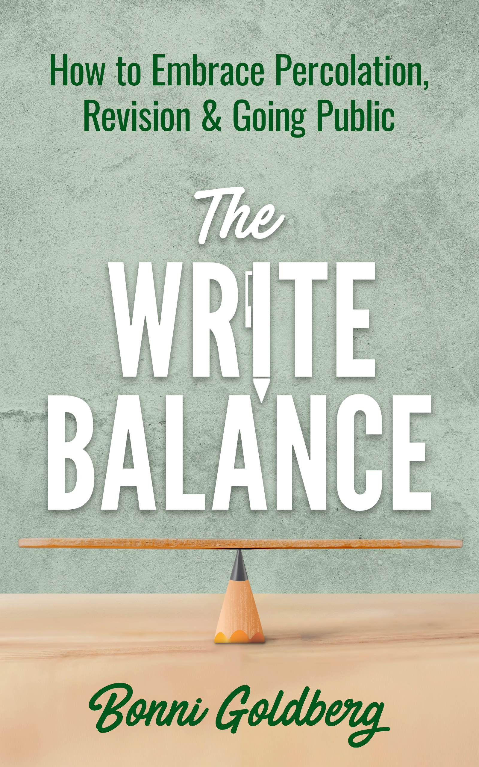 The Write Balance: How to Embrace Percolation, Revison & Going Public