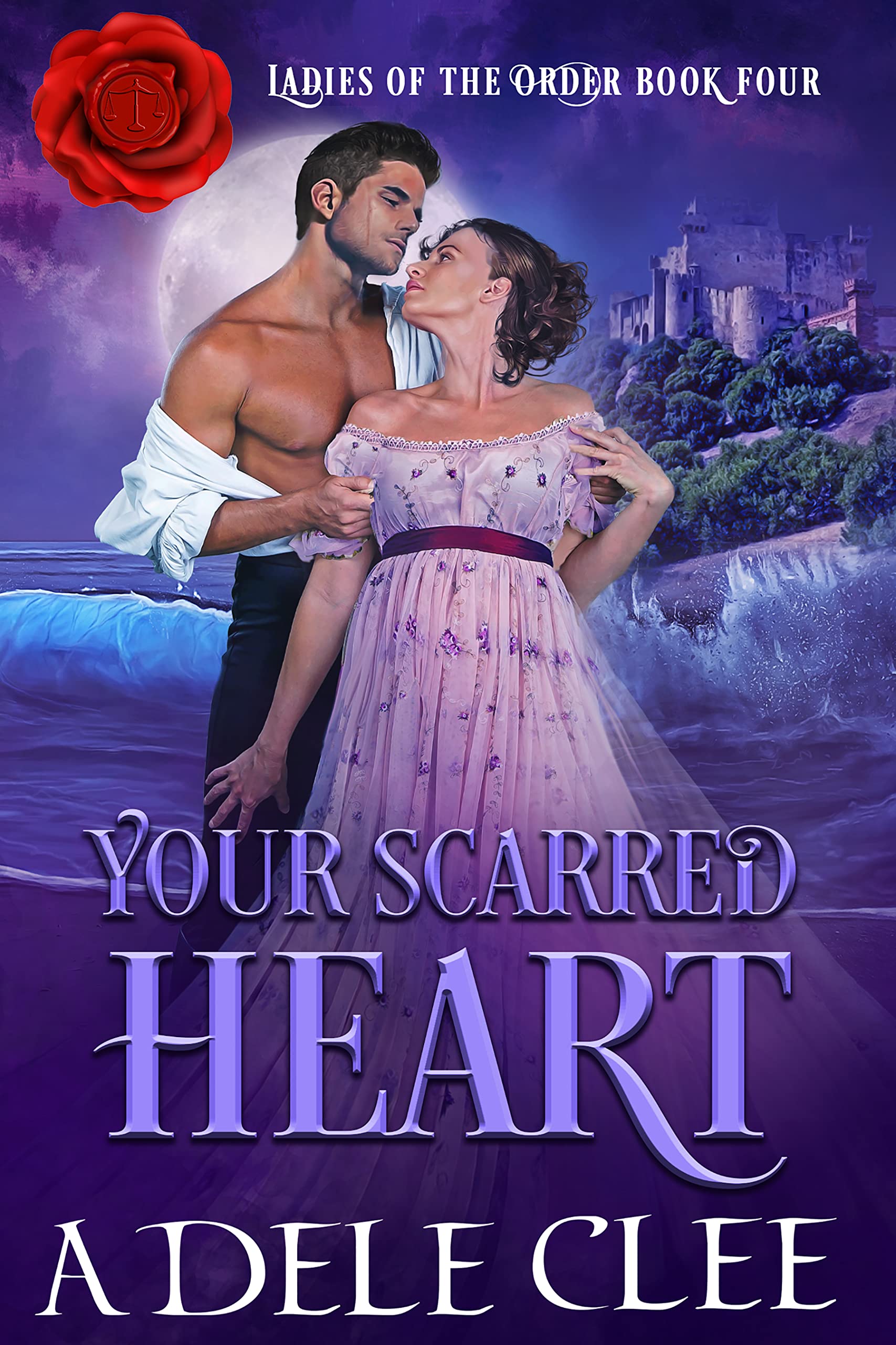 Your Scarred Heart (Ladies of the Order #4)