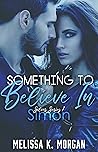 Something To Believe In (Silver #1) Something To Believe In (Silver #1)