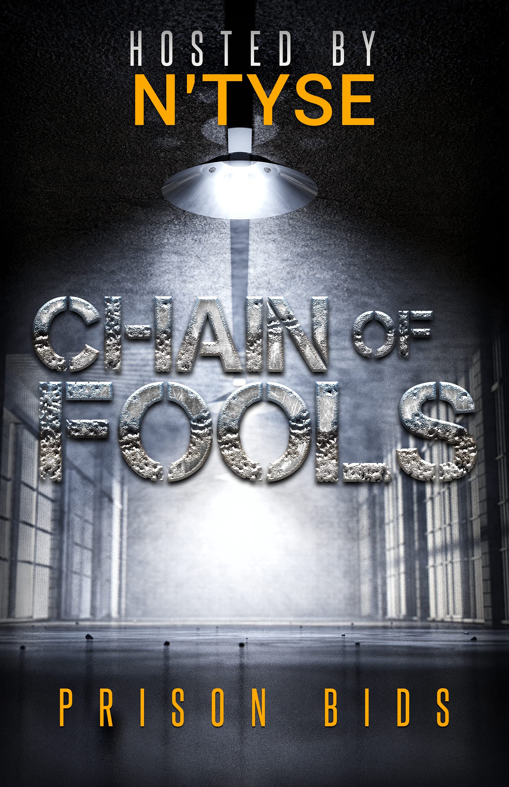 Chain of Fools: Prison Bids (Kindle Edition)