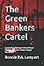 The Green Bankers Cartel: Connections Between International Banking And The Climate Change Movement