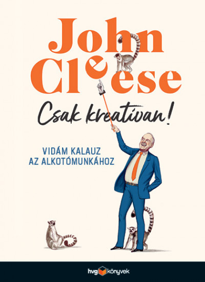 Csak kreatívan! Vidám kalauz az alkotómunkához