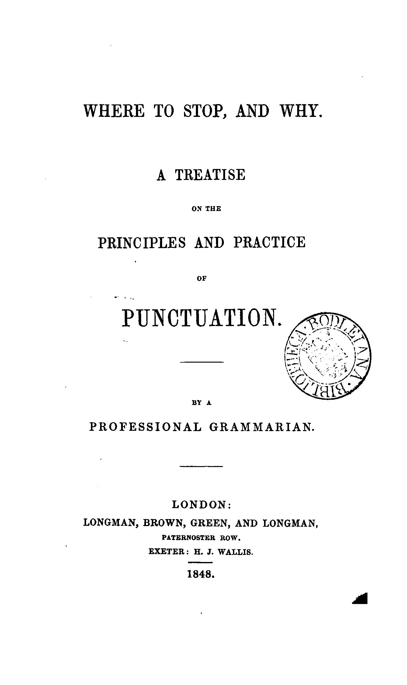 Where to Stop, and Why: A Treatise On the Principles and Practice of Punctuation, by a Profesisonal Grammarian [W. Mills] (Hardcover)