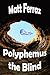 Polyphemus the Blind