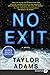 No Exit