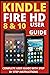 Kindle Fire HD 8 & 10 User Guide by Tech Guides
